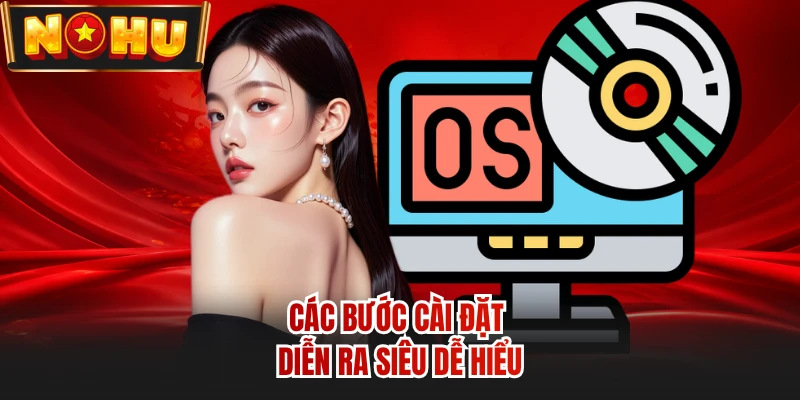 Các bước cài đặt diễn ra siêu dễ hiểu
