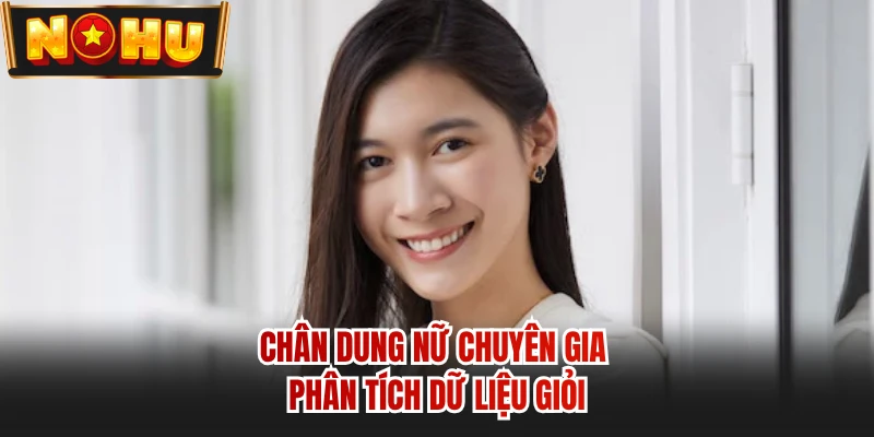 Chân dung nữ chuyên gia phân tích dữ liệu giỏi