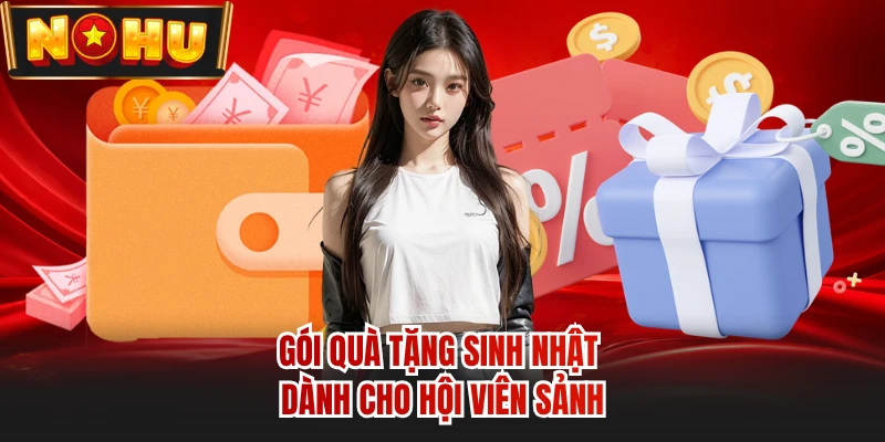 Gói quà tặng sinh nhật dành cho hội viên sảnh