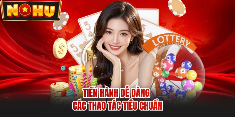 Tiến hành dễ dàng các thao tác tiêu chuẩn